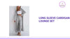 Long Sleeve Cardigan Lounge Set by@Outfy